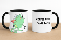 Coffee First, Scare Later - Mug
